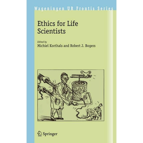Wageningen UR Frontis Ethics for Life Scientists, Book 5, (Hardcover)