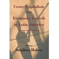 thumbnail image 1 of Pre-Owned Crony Capitalism and Economic Growth in Latin America: Theory and Evidence (Paperback) 0817999620 9780817999629, 1 of 1