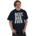 thumbnail image 5 of Cool Father's Day Best Dad Ever Men's Graphic T Shirt Tees Brisco Brands S, 5 of 5
