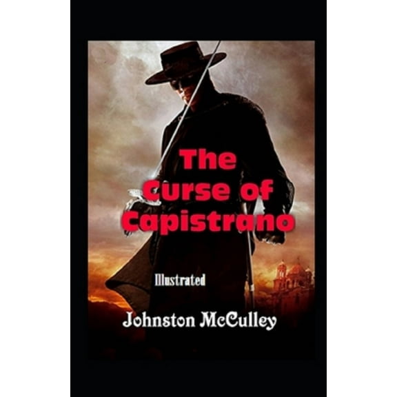 The Curse of Capistrano Illustrated (Paperback)