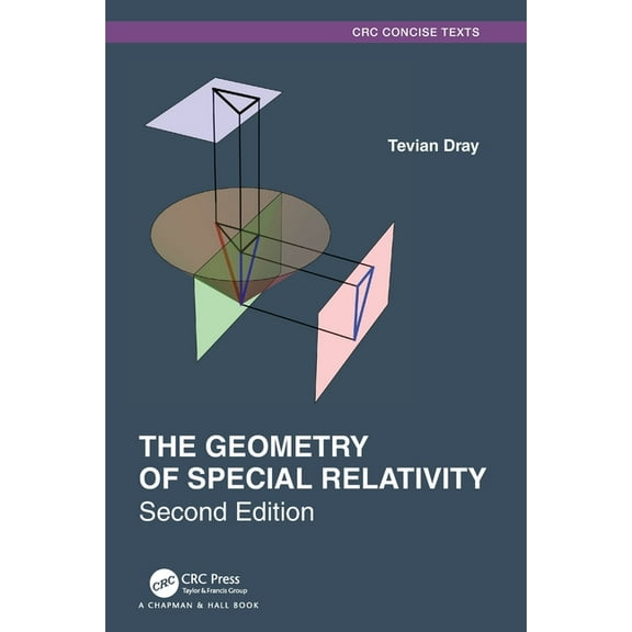 Textbooks in Mathematics The Geometry of Special Relativity, (Paperback)
