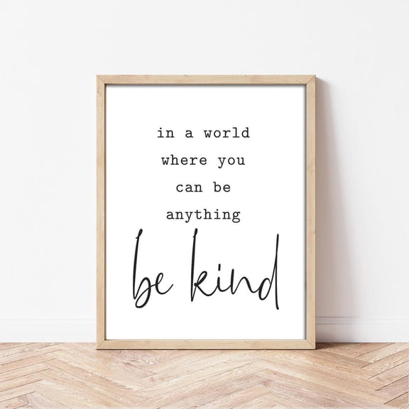 Kiloa In a World Be Kind Inspirational Quote Poster, 8x12 UNFRAMED
