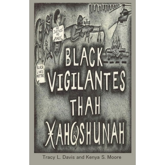 Black Vigilantes: Thah Xah Qshunah (Paperback)