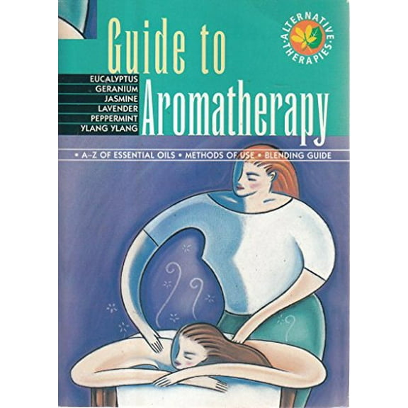 Pre-Owned Guide to Aromatherapy (Alternative therapies) Paperback