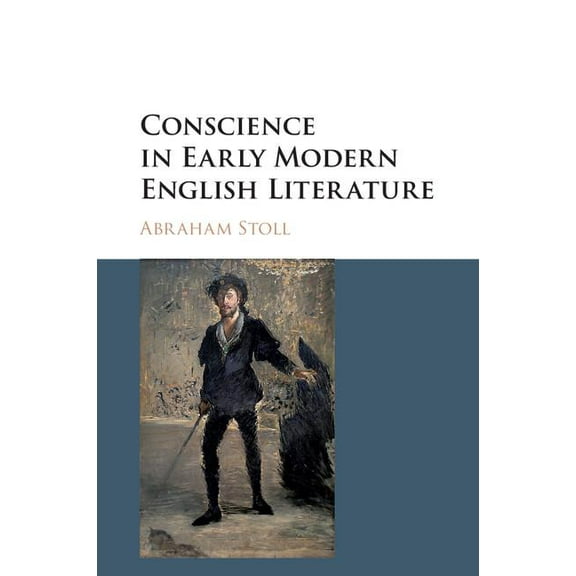 Conscience in Early Modern English Literature, (Hardcover)