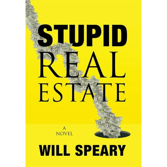Stupid Real Estate, (Hardcover)