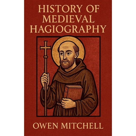History of Medieval Hagiography, (Paperback)