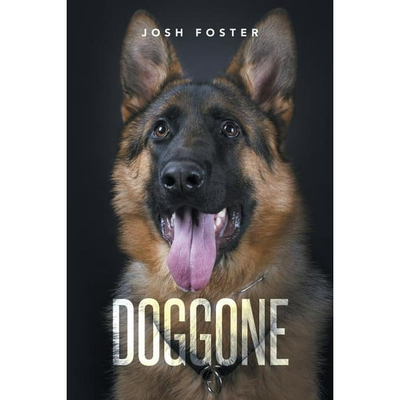 Doggone (Paperback) by Josh Foster