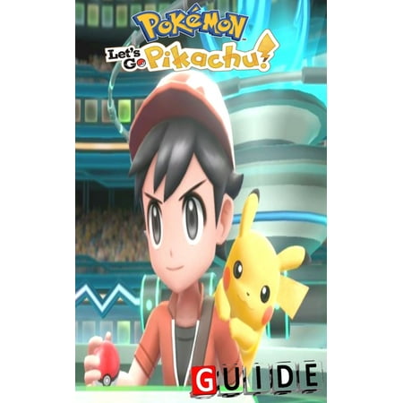 Pokemon Let's Go, Pikachu Complete Tips and Tricks -