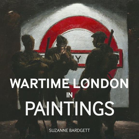 Wartime London in Paintings (Hardcover)