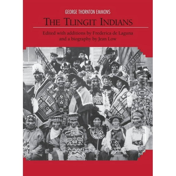 Anthropological Papers of the American M The Tlingit Indians, (Hardcover)