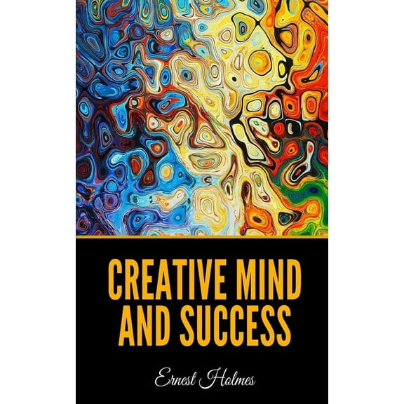 Creative Mind and Success (Paperback)