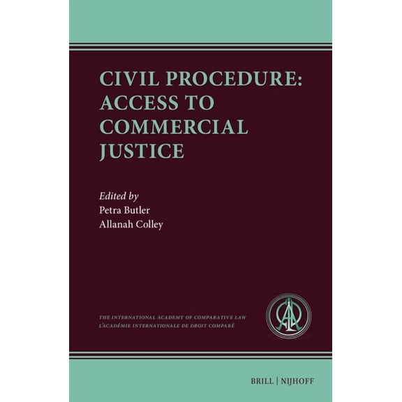 Ius Comparatum Civil Procedure: Access to Commercial Justice, Book 9, (Hardcover)