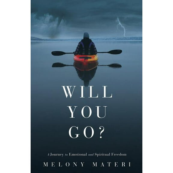 Will you go?: A personal journey to emotional and spiritual freedom