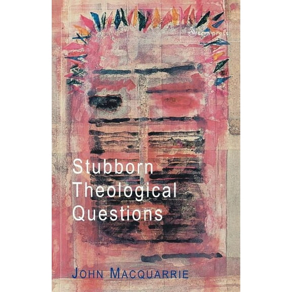 Stubborn Theological Questions, (Paperback)