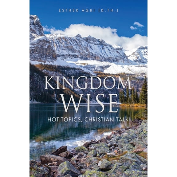 Kingdom Wise: Hot Topics, Christian talk, (Paperback)