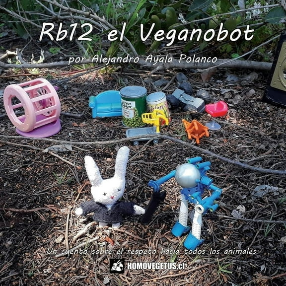 Mininovelas de Janito Conejín: Rb12 el Veganobot (Paperback)
