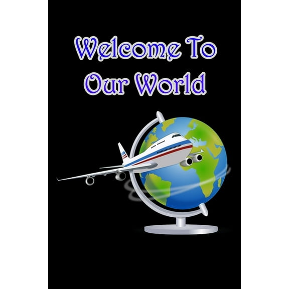 Welcome to Our World (Paperback)