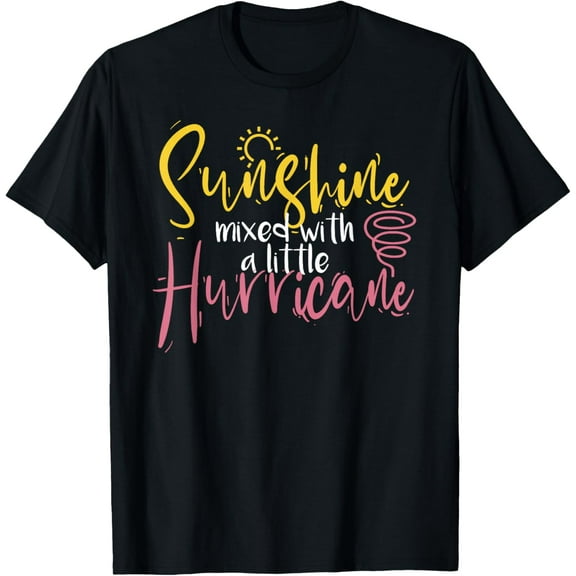 Sunshine Mixed With A Little Hurricane Positive Vibes T-Shirt