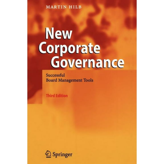 New Corporate Governance: Successful Board Management Tools, (Paperback)