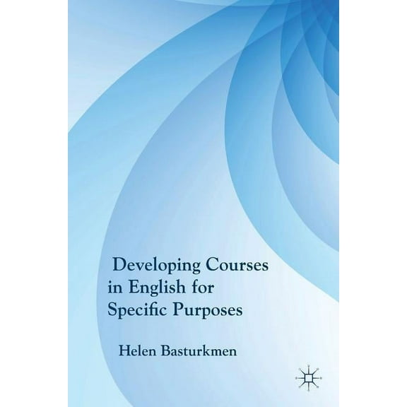 Developing Courses in English for Specific Purposes, (Paperback)