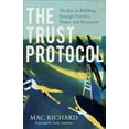 thumbnail image 1 of Pre-Owned The Trust Protocol: The Key to Building Stronger Families, Teams, and Businesses (Paperback) 0801019648 9780801019647, 1 of 1
