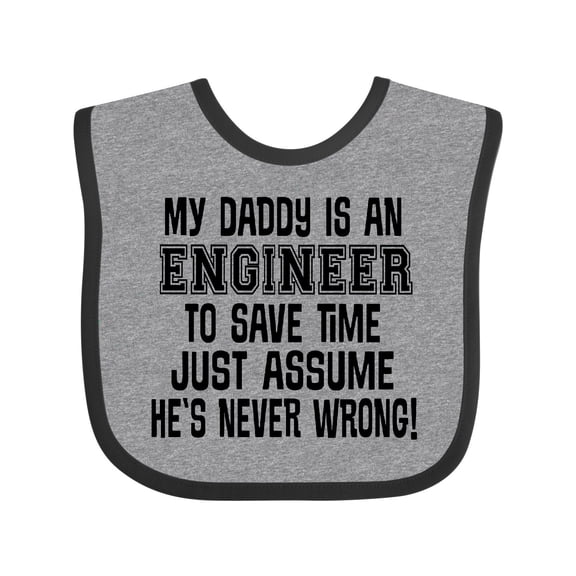 Inktastic My Daddy is an Engineer Funny Never Wrong Boys or Girls Baby Bib