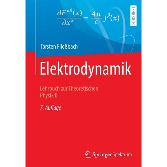 Elektrodynamik: Lehrbuch Zur Theoretischen Physik II, (Paperback)