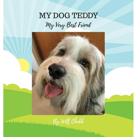 My Dog Teddy: My Very Best Friend, (Hardcover)