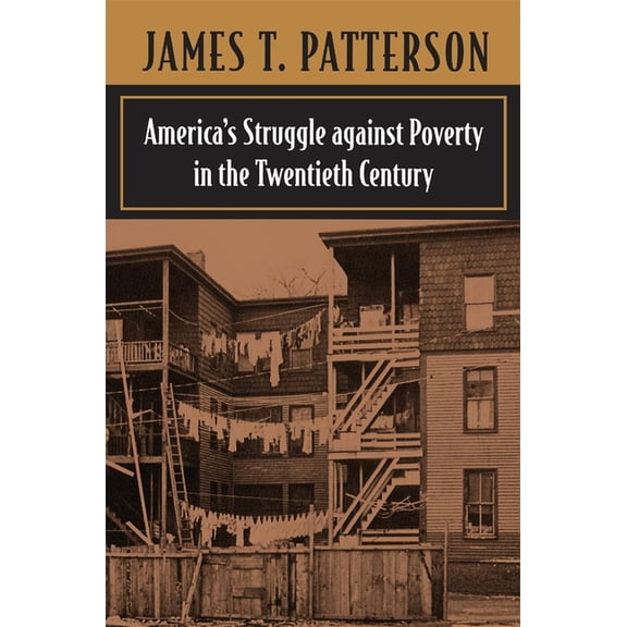 America's Struggle Against Poverty in the Twentieth Century, (Paperback)