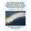 Key Themes And Bible Teachings By Natural Divisions - Book 4 - Jesus Teachings New To Pauls Teachings Christian: Book 4 Of 10 (Volume 4)