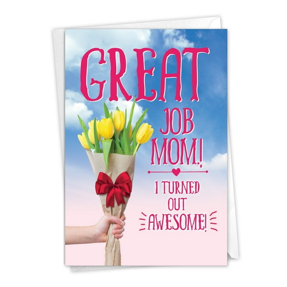 1 Funny Mother's Day Card with Envelope - Great Job Mom C6762MDG