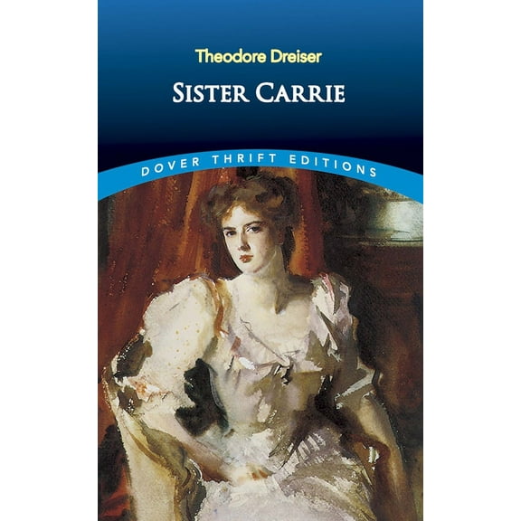 Dover Thrift Editions: Classic Novels Sister Carrie, (Paperback)