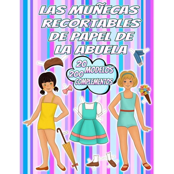 MuÃ±ecas Vintage Las MuÃ±ecas Recortables de Papel de la Abuela: 40 LÃ¡minas con 20 Modelos y 200 Complementos de Ropa Vintage para Vestir , Book 1, (Paperback)