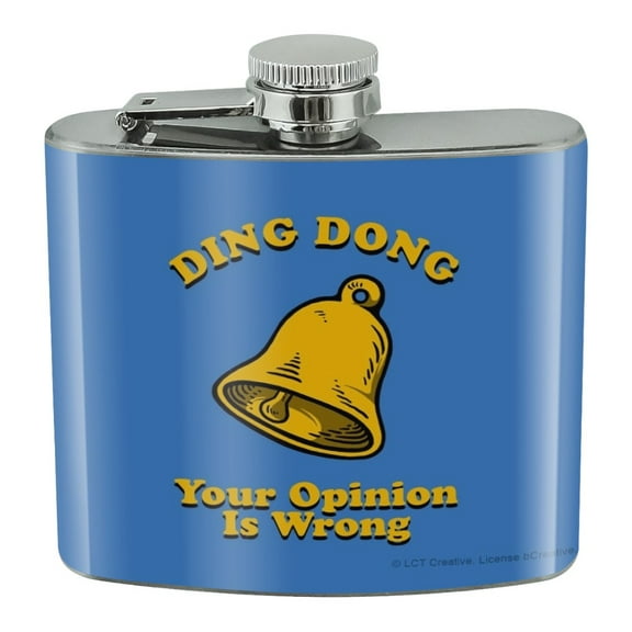 Ding Dong Your Opinion is Wrong Funny Humor Stainless Steel 5oz Hip Drink Kidney Flask