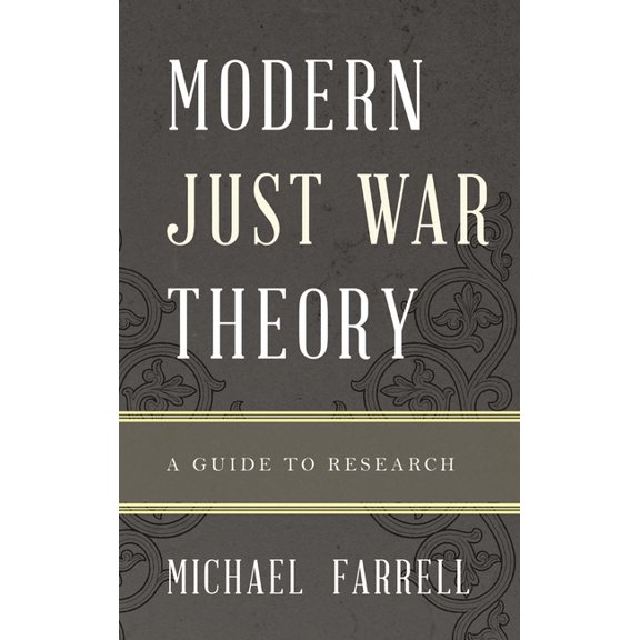 Illuminations: Guides to Research in Rel Modern Just War Theory: A Guide to Research, (Hardcover)