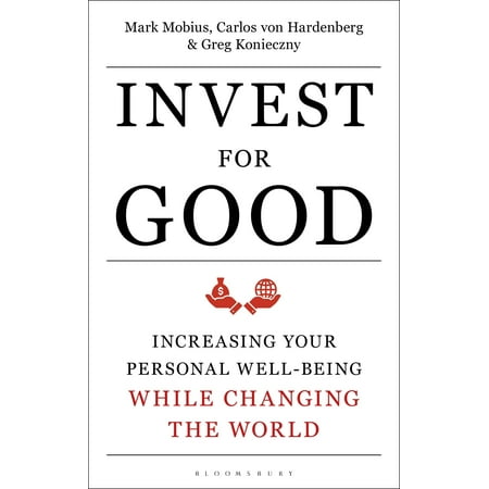 Invest for Good : A Healthier World and a Wealthier
