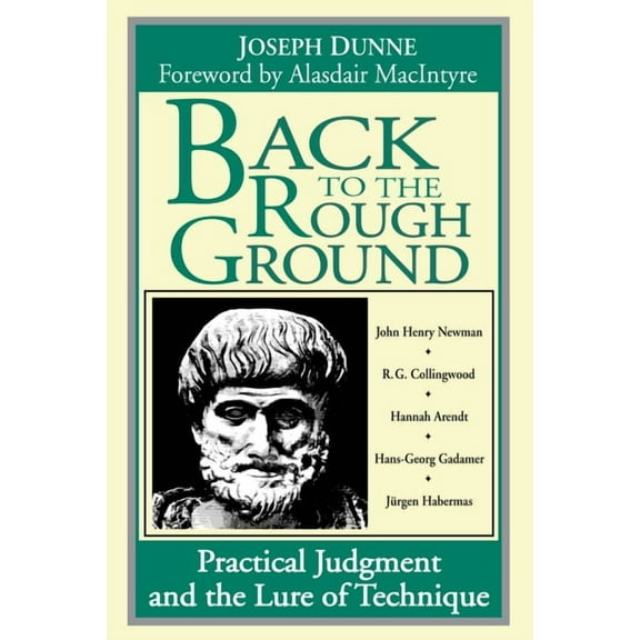 Revisions: A Books on Ethics Back to the Rough Ground: Practical Judgment and the Lure of Technique, (Hardcover)