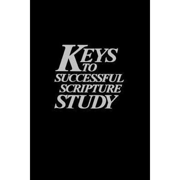 Pre-Owned Keys to Successful Scripture Study (Hardcover) 0884946894 9780884946892