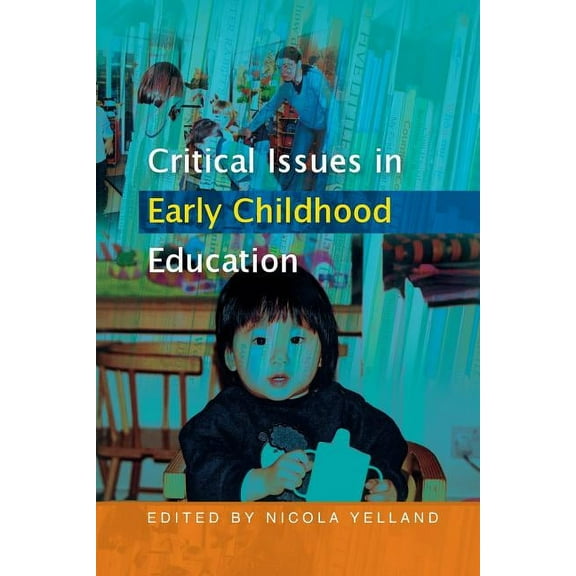 Critical Issues in Early Childhood Education, (Paperback)