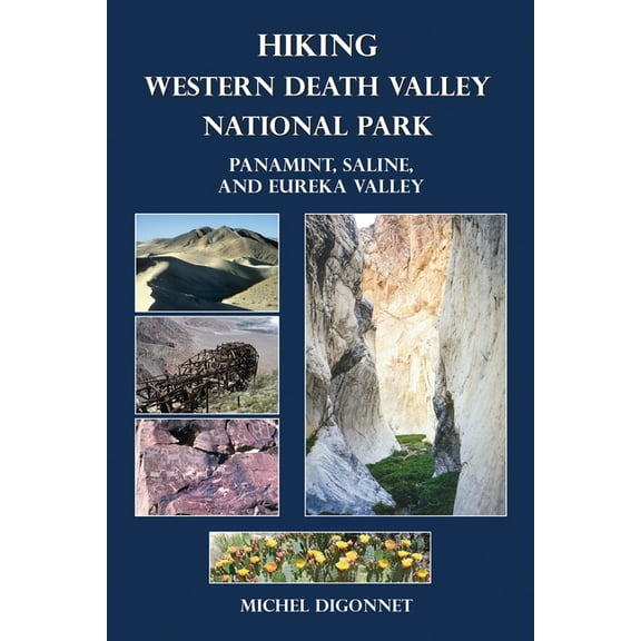 Hiking Western Death Valley National Park: Panamint, Saline, and Eureka Valley (Paperback)