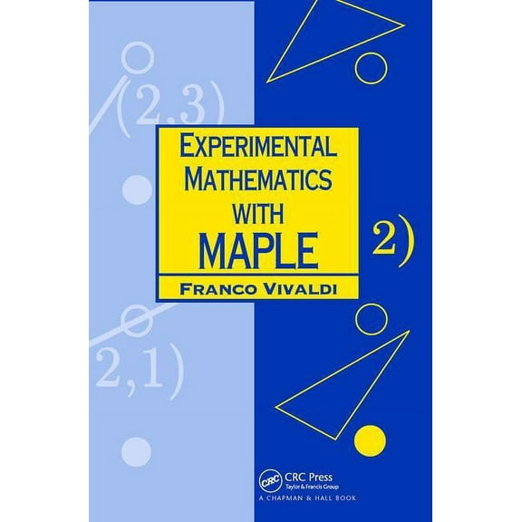 Chapman Hall/CRC Mathematics Experimental Mathematics with Maple, (Hardcover)