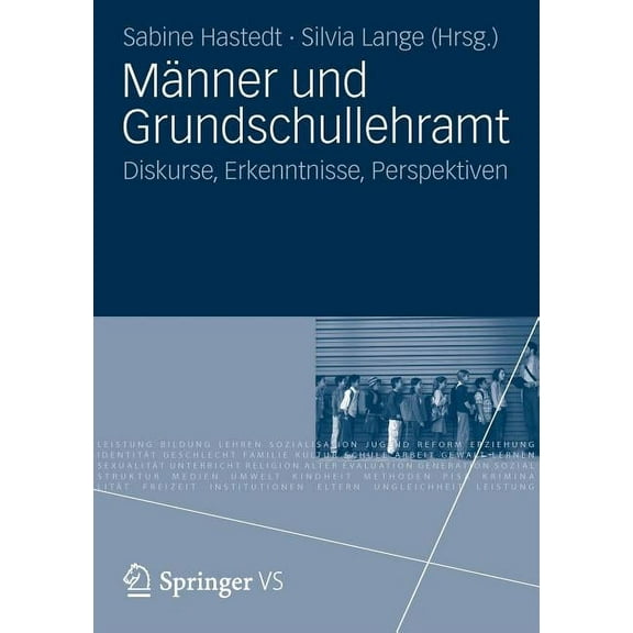 Männer Und Grundschullehramt: Diskurse, Erkenntnisse, Perspektiven, (Paperback)