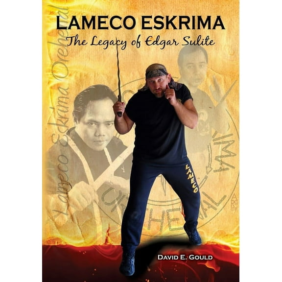 Lameco Eskrima: The Legacy of Edgar G. Sulite