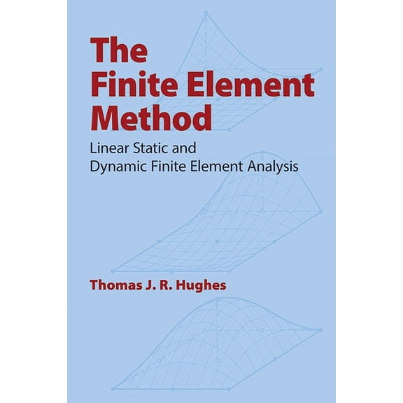 Dover Civil and Mechanical Engineering: The Finite Element Method : Linear Static and Dynamic Finite Element Analysis (Paperback)