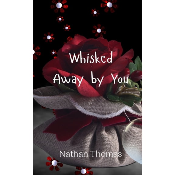 Whisked Away by You, (Paperback)