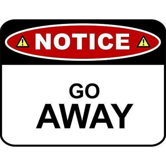 Notice GO Away Funny Metal Sign Size: 8 x 12 Inch
