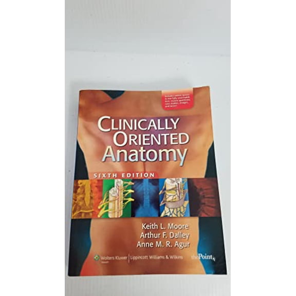 Pre-Owned Clinically Oriented Anatomy (Paperback) 0781775256 9780781775250