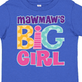 thumbnail image 4 of Inktastic Mawmaw's Big Girl Girls Toddler T-Shirt, 4 of 5