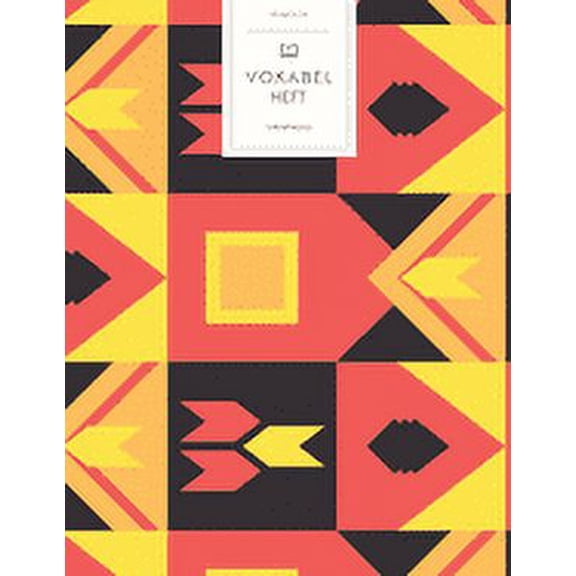 Vokabelheft: Kente Muster Afrika. 3 Spalten für Vokabeln. 120 Seiten mit schönem Design. Dreispaltiges Buch mit Soft Cover 8.5x11 Zoll, ca. DIN A4 21.6x27.9cm. (Paperback)